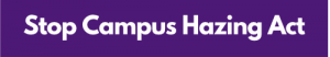 Button with link to information about the Stop Campus Hazing Act